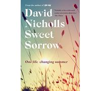 Sweet Sorrow: the Sunday Times bestseller from the author of One Day