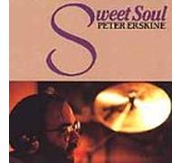 Sweet Soul by Peter Erskine (1992-08-12)