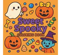 Sweet Spooky Coloring Book: A Cute and Creepy Halloween Coloring Adventure for All Ages