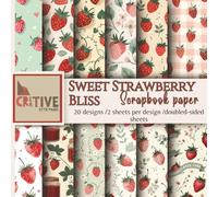 Sweet Strawberry Bliss Scrapbook Paper Pad: 40 pages 20 Double-Sided Sheets: Decorative Craft Paper Pad for Scrapbooking, Journals, Card Making, and Paper Crafts, 8.5 x 8.5 Square Paper