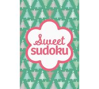 Sweet Sudoku Christmas: Pretty Puzzles For Brain Boosting Mindfulness Fun
