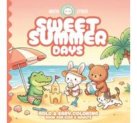 Sweet Summer Days: A Bold and Easy Coloring Book - 45 Big, Simple Cute Animal Designs with Thick Lines for Kids, Adults and Seniors