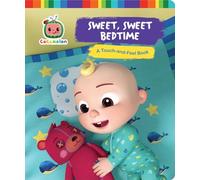 Sweet, Sweet Bedtime: A Touch-and-Feel Book
