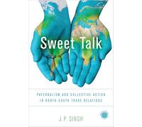 Sweet Talk: Paternalism and Collective Action in North-South Trade Relations