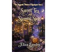 Sweet Tea and Sleeping Spells