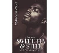 Sweet Tea & Steel: Southern Men Who Serve