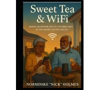 Sweet Tea & Wi-Fi: "When Tradition Meets Technology in the Heart of the South"