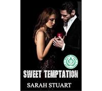Sweet Temptation: The Agony and the Ecstasy of Passion