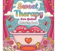 Sweet Therapy Coloring Book: 50 Relaxing, Bold and Easy Simple-to-Color Illustrations Crafted for Stress Relief, Cozy Comfort, and Quiet Creative Joy