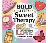 Sweet Therapy Of Self Love Coloring Book For Women
