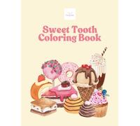 Sweet Tooth Coloring Book: A Deliciously Fun Coloring Adventure with Candy, Cakes, and Treats!