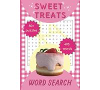 Sweet Treat Word Search Puzzles: Word Searches with Easy to Read Print about Desserts, Baking, Treats and More | 6 x 9 inches | 50+ puzzles...Gift for Vacations, Holidays and Free Times