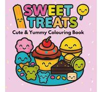 Sweet Treats: A Dessert-Themed Coloring Adventure: Includes Cupcakes, Drip Cakes, Fruit Skewers & More!