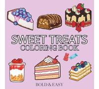 Sweet Treats: Coloring Book for Adults and Kids, Featuring Burger, Pizza, Cute Dessert, Cupcake, Donut, Candy, Drinks, and Sweets and Many More.