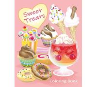 Sweet Treats Coloring Book: Great for all ages, with 50 different delicious drawings, size 8.5 x 11