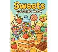 Sweet Treats: Delicious Desserts & Cute Candies to Color!