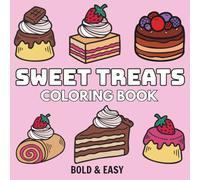 Sweet Treats: Over 50 Bold & Easy Food and Snacks Coloring Pages Including Burger, Pizza, Cupcake, Donut, Candy, Chocolate, Sausage and Many More.