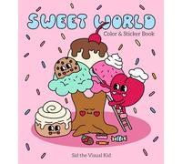 Sweet World Color & Sticker Book: Sweet Treats and Kawaii Vibes