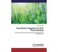 Sweetcorn Response To N & Plant Density