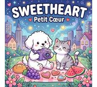 Sweetheart Petit Cœur: Livre de coloriage cosy d’animaux mignons autour de l’amour, des cœurs, de l’amitié et de la tendresse, pour se détendre et colorier en douceur
