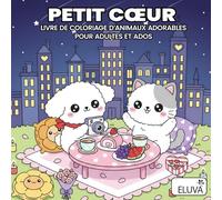 Sweetheart Petit Cœur: Livre de coloriage d’animaux adorables pour adultes et ados - Spécial Saint-Valentin