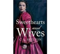 Sweethearts and Wives by C. L. Skelton Paperback Book C. L. Skelton (Auteur)