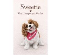 Sweetie: The Unexpected Healer