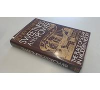 Sweetness and Power: The Place of Sugar in Modern History
