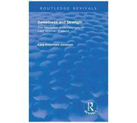Sweetness And Strength: The Reception Of Michelangelo In Late Victorian England (Routledge Revivals)