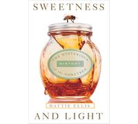 Sweetness & Light: The Mysterious History of the Honeybee