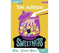 Sweetness - Toni Morrison - Belin Éducation - broché - Scolaire / Universitaire