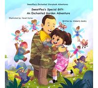 SweetPea's Special Gift: An Enchanted Garden Adventure