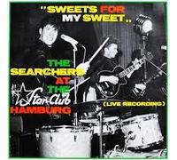 sweets for my sweet: searchers at the star club, hamburg LP