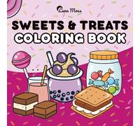Sweets & Treats: Coloring Book for Adults and Kids, Bold and Easy, Simple and Big Designs Featuring Cakes, Candies, Ice Creams, Cupcakes, Donuts, ... Sweet Shops and More (Bold & Easy Coloring)