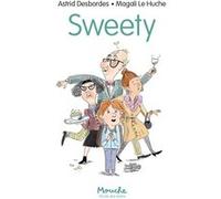 Sweety Astrid Desbordes (Auteur), Magali Le Huche (Illustration)