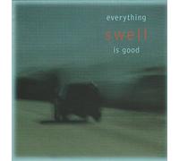 Swell - Everything Is Good [Vinyl Single]