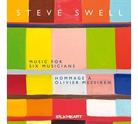 Swell Steve - Music for Six Musicians Hommage a Olivier Messiaen [Import]
