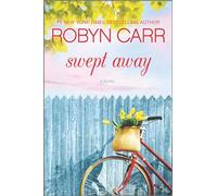Swept Away: A Moving Women's Fiction Novel of Romantic Suspense and Self-Discovery