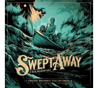 The Avett Brothers et Original Broadway Cast – Swept Away – Enregistrement original de Broadway