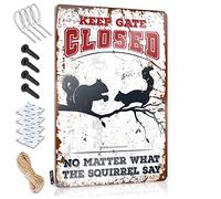 SWFG Panneau amusant en étain avec inscription « Keep Gate Closed No Matter What The Squirrel Say » - Décoration murale amusante pour bar à domicile (30 x 40 cm)
