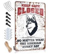 SWFG Plaque humoristique en étain avec inscription « Keep Gate Closed No Matter What The Siberian Husky Say » - Décoration murale amusante - Plaque de bar en métal (20 x 30 cm)