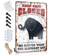 SWFG Plaque vintage en métal avec inscription « Keep Gate Closed No Matter What The Elephant Say » - Plaque en métal amusante - 20 x 30 cm