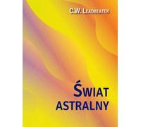 Świat astralny - C.W. Leadbeater (livre en polonais)