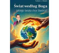Świat według Boga - Fulton J. Sheen (littérature, religion en polonais)