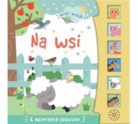 Świat wokół nas Na wsi - Isabel Aniel (ill.) (Pour les enfants et Lire et écouter en polonais)