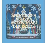 świąteczna książka aktywności dla dzieci: Traditional Polish Carols and coloring