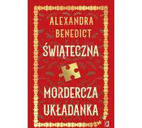 Świąteczna mordercza układanka - Alexandra Benedict (Buch auf Polnisch)