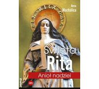 Święta Rita - Anna Machalica (livre en polonais)