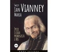 Święty Jan Maria Vianney - Anna Maria Paterek (Livre en polonais)