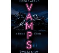 Świeża krew Vamps Tom 1 - Nicole Arend (Littérature jeunesse en polonais)
